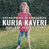 Pietaripoika & Koksu Koo - Kurja kaveri (feat. Eevil Stöö & Aṣa) - Single